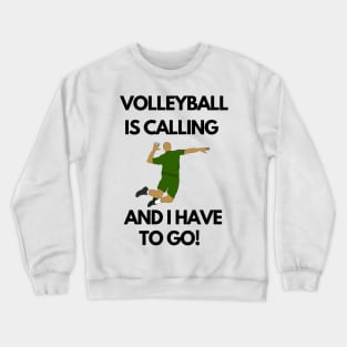 Volleyball is calling design Crewneck Sweatshirt